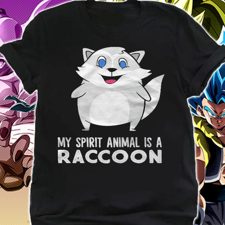 My Spirit Animal Is A Raccoon Spirit Animal Cute Raccoon Pullover Shirt shirt