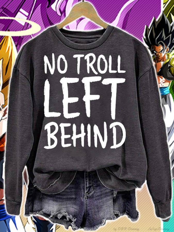 No Troll Left Behind Child Slogan Funny T-Shirt