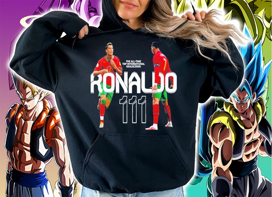 Ronaldo 111 The All-Time Top International Goalscorer Shirt hoodie