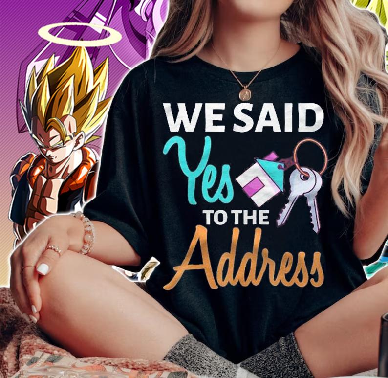 We Said Yes To The Address First Home Owner New Homeowner Shirt