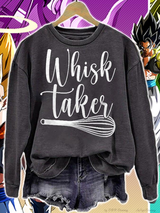 Womens Whisk Taker Funny Baker Bake Cooking Gift Baking Pun Shirt sweatshirt