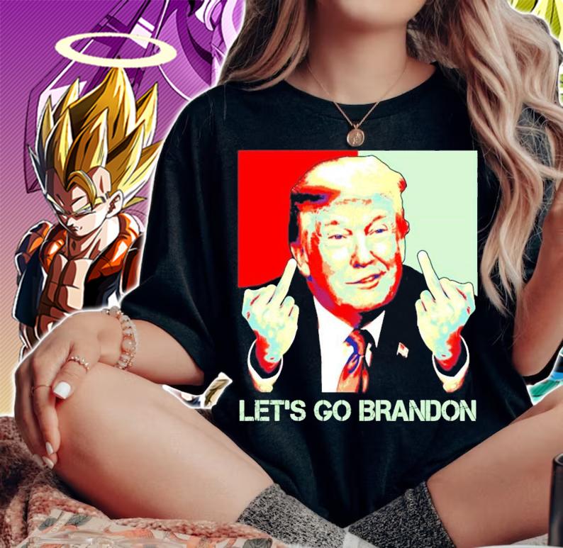 Lets Go Brandon Donald Trump t-shirt woman shirt