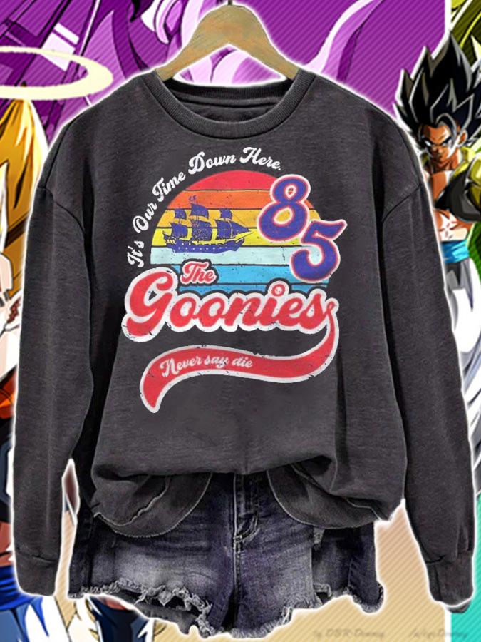 It's our time down here 85 the goonies never say die Vintage T-shirt sweatshirt