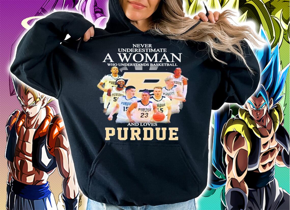Never Underestimate A Woman Who Understands Basketball And Loves Purdue Boilermakers Signatures Shirt hoodie