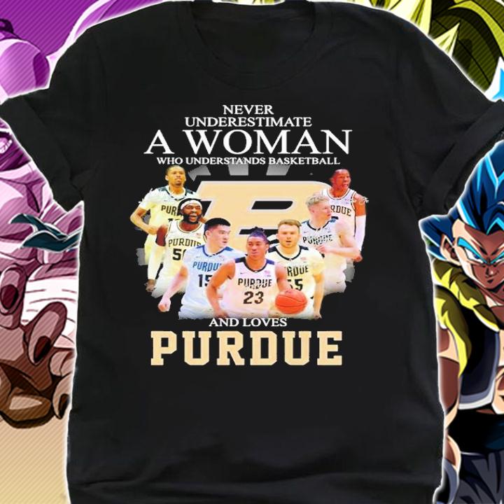 Never Underestimate A Woman Who Understands Basketball And Loves Purdue Boilermakers Signatures Shirt shirt