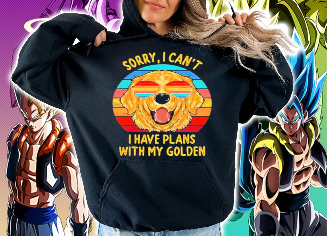 Sorry I Cant I Have Plans With My Golden Retriever Dog T-Shirt hoodie