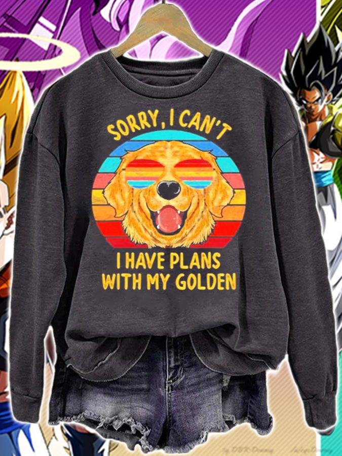 Sorry I Cant I Have Plans With My Golden Retriever Dog T-Shirt sweatshirt