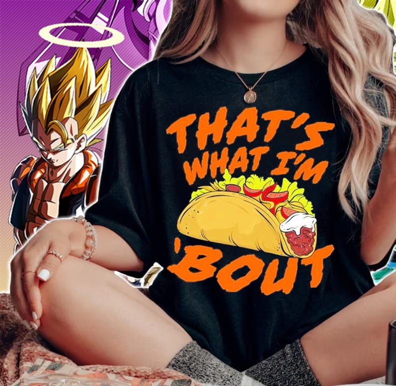 That's What I'm Taco 'Bout Shirt woman shirt