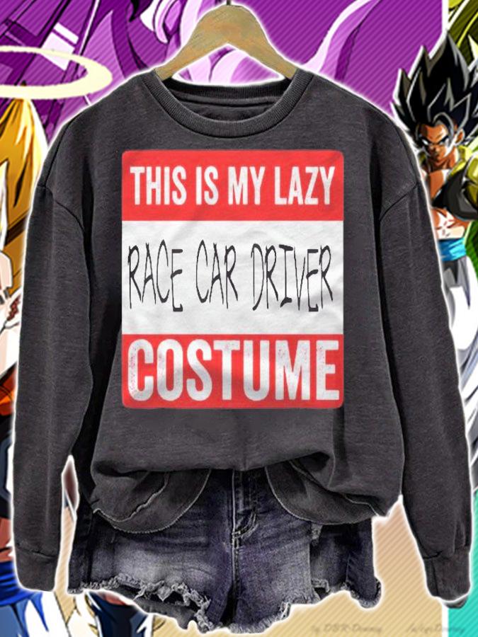 This Is My Lazy Race Car Driver Costume Shirt Halloween Shirt sweatshirt