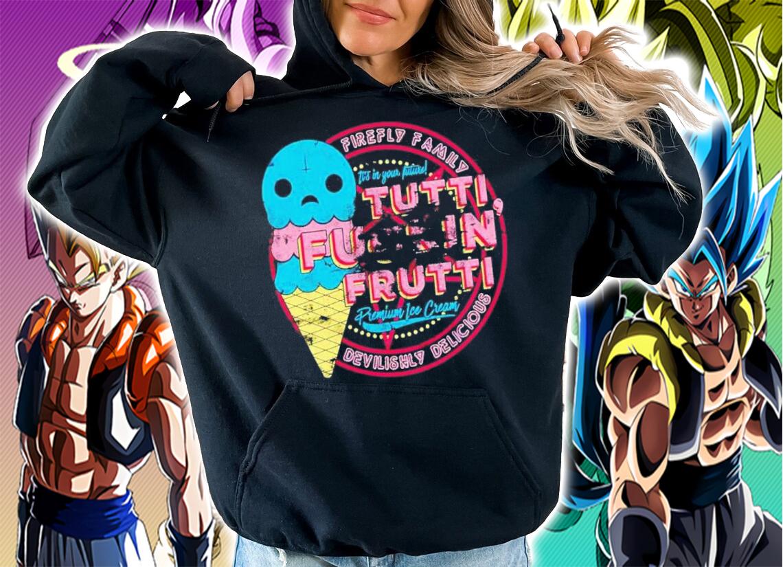 Tutti frutti it's in your future T-shirt hoodie