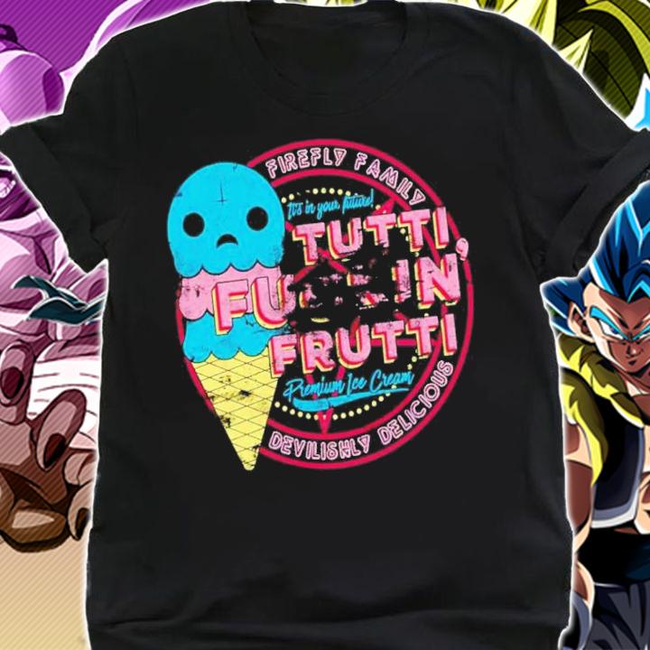 Tutti frutti it's in your future T-shirt shirt