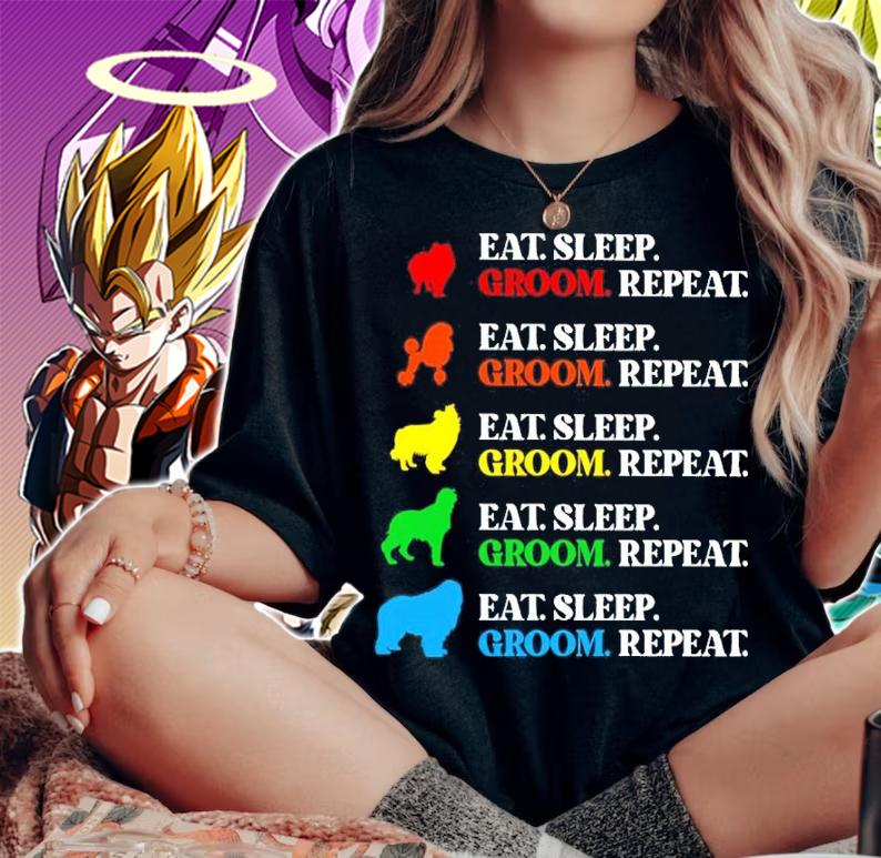 Dog Breeds Eat Sleep Groom Repeat Shirt