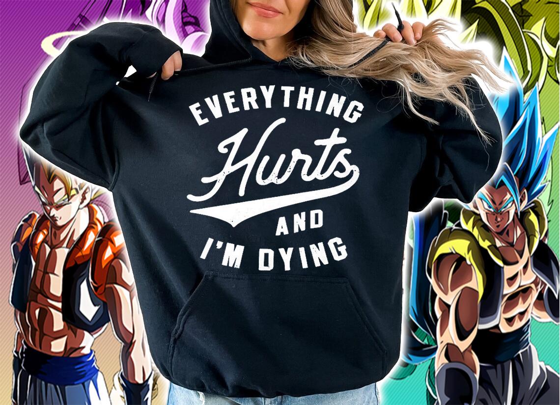 Everything Hurts And I'm Dying T-Shirt