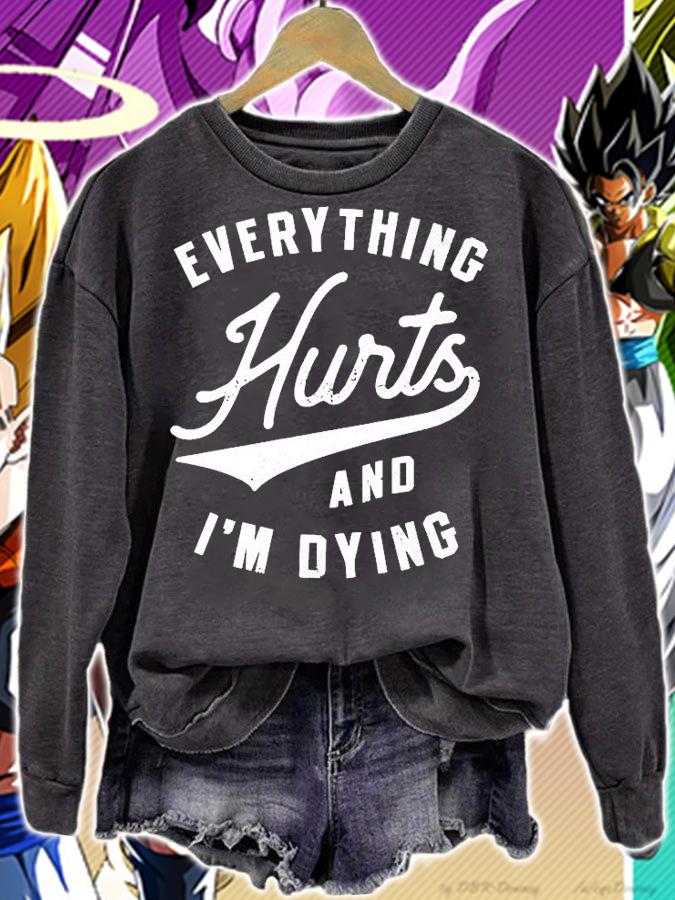Everything Hurts And I'm Dying T-Shirt