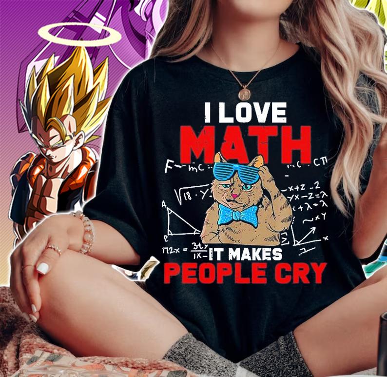 I Love Math It Makes People Cry Teacher Nerds Humor Pi Day T-Shirt woman shirt