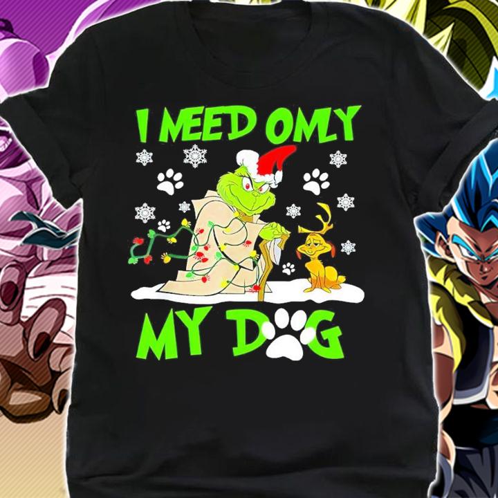 Grinch Santa And Max Dog I Need Only My Dog Shirt shirt