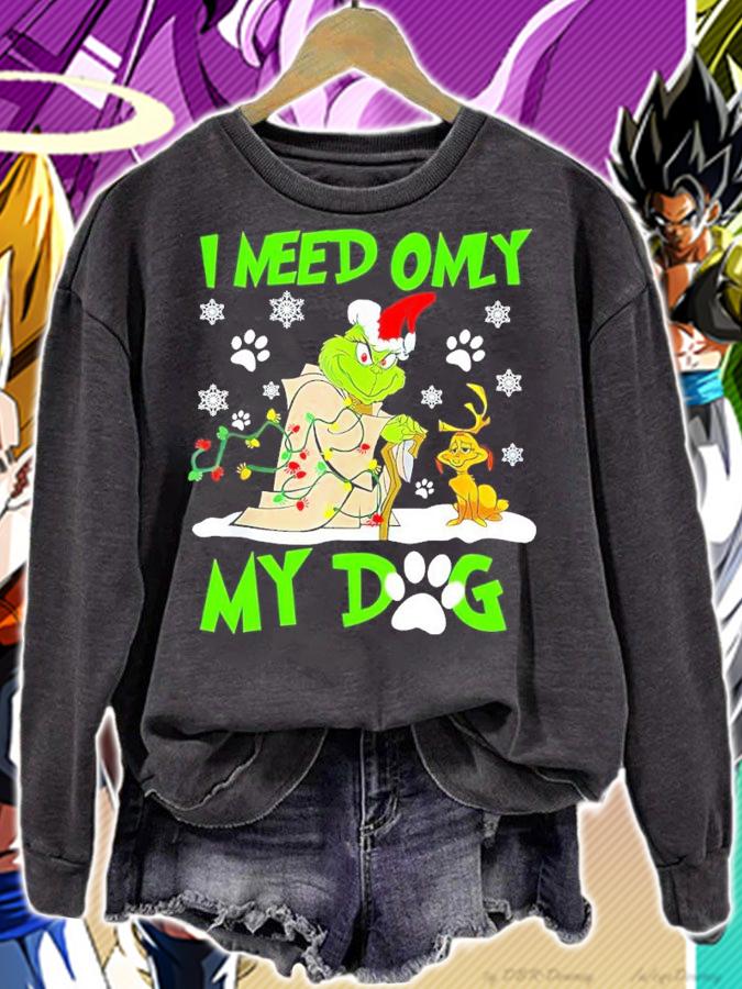 Grinch Santa And Max Dog I Need Only My Dog Shirt sweatshirt