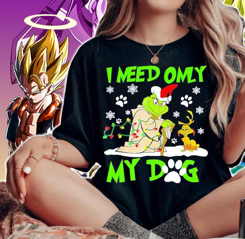 Grinch Santa And Max Dog I Need Only My Dog Shirt woman shirt