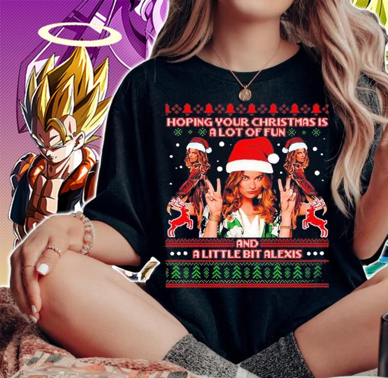 Hoping Your Christmas Is A Lot Of Fun A Little Bit Alex Ugly Christmas Shirt woman shirt