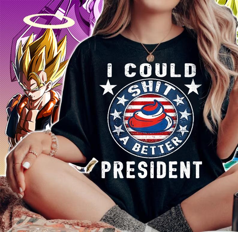 I Could Shit A Better President Funny Anti Biden Republican T-Shirt woman shirt