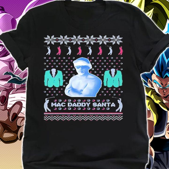 Mac Daddy Santa Tacky shirt