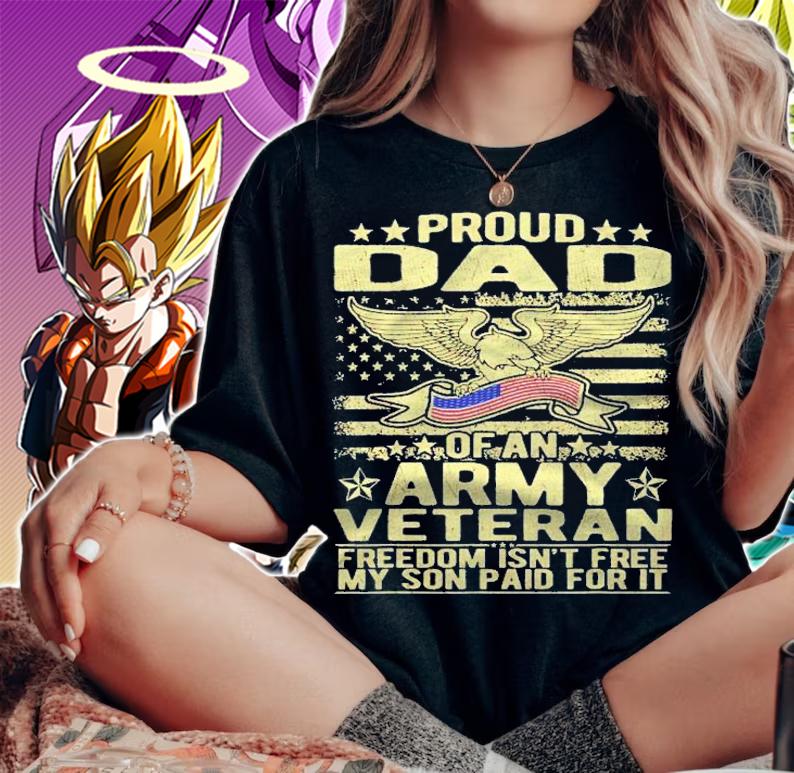 Mens Proud Dad Of Army Veteran Freedom Isnt Free Military Father Shirt
