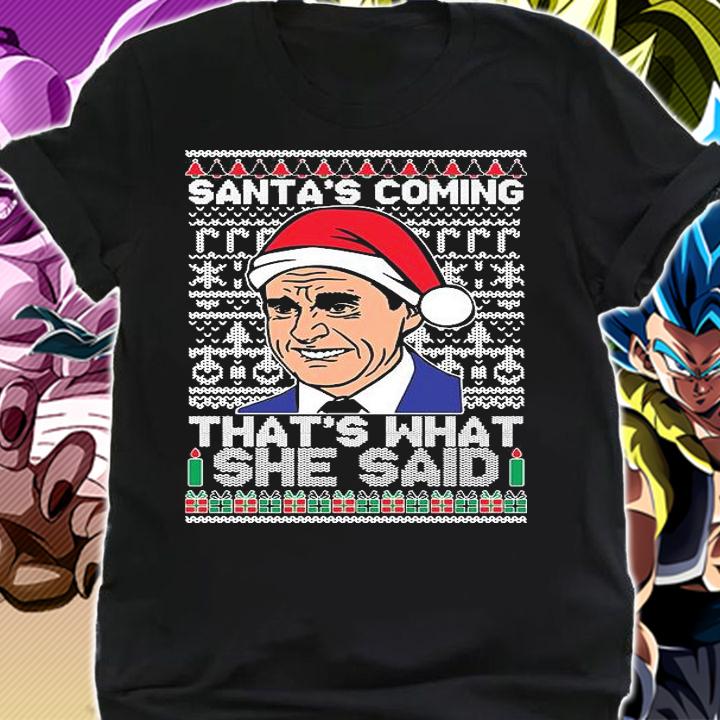 Santa's Coming That's What She Said Michael Scott Christmas T-Shirt