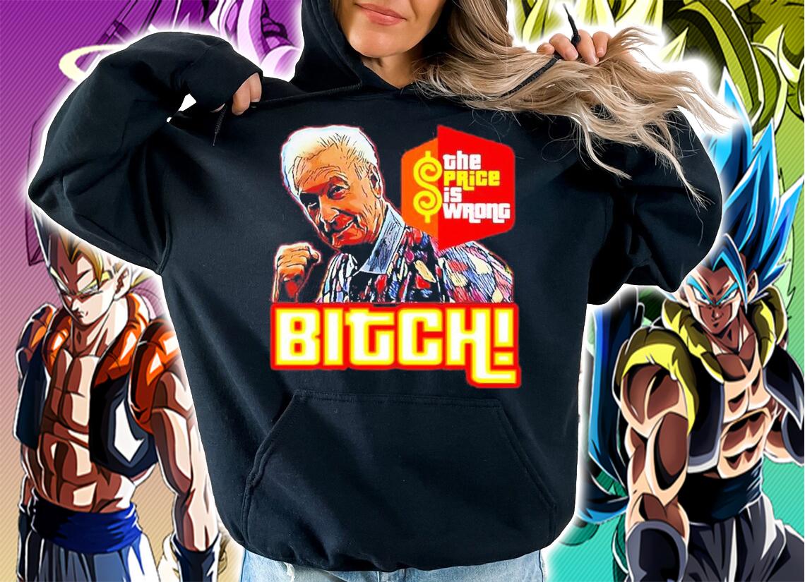 The Price Is Wrong Bitch Happy Gilmore Bob Barker Shirt hoodie