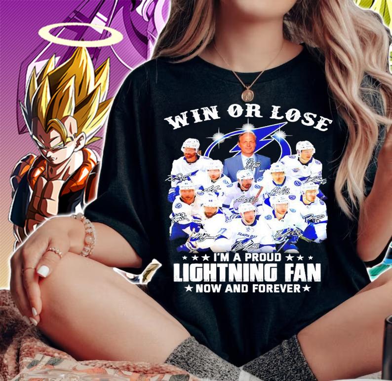 Win or lose I'm a proud Tampa Bay Lightning fan now and forever signature shirt