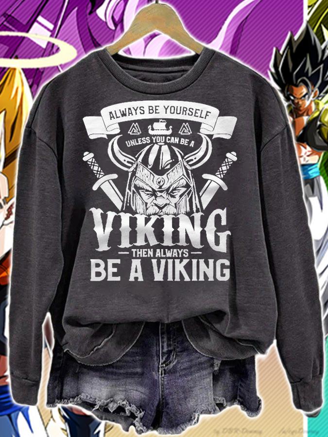 Mens Always Be Yourself Unless You Can Be A Viking Norse Shirt