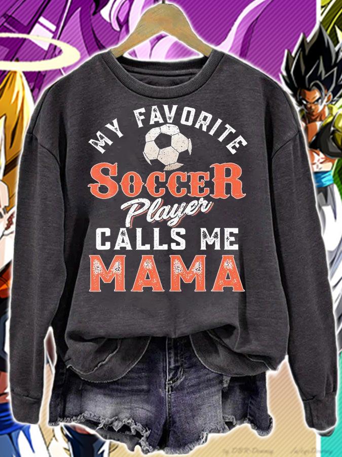 My Favorite Soccer Player Calls Me Mama T-Shirt