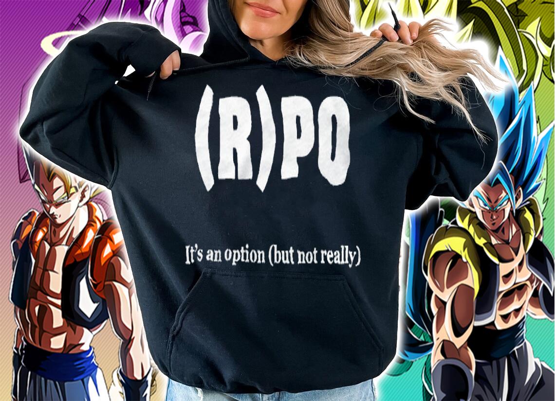 Rpo it's an option but not really T-shirt