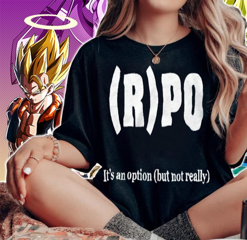 Rpo it's an option but not really T-shirt