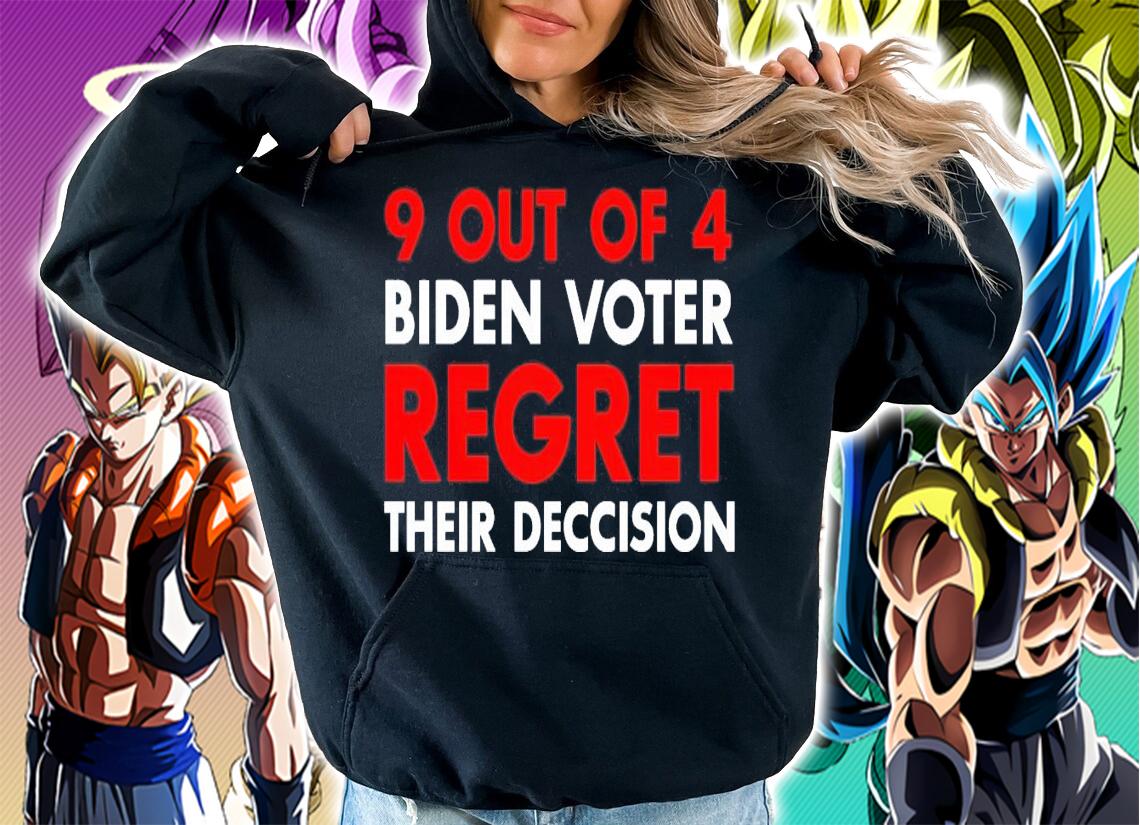 9 Out Of 4 Biden Voters Regret Their Decision Shirt