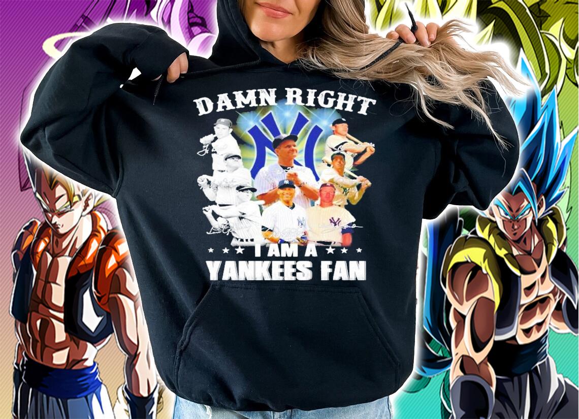 Damn right I am New York Yankees fan now and forever signatures t-shirt