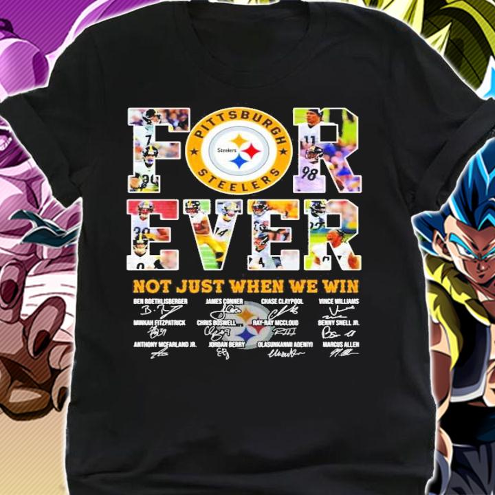 Forever Pittsburgh Steelers not just when we win t-shirt shirt