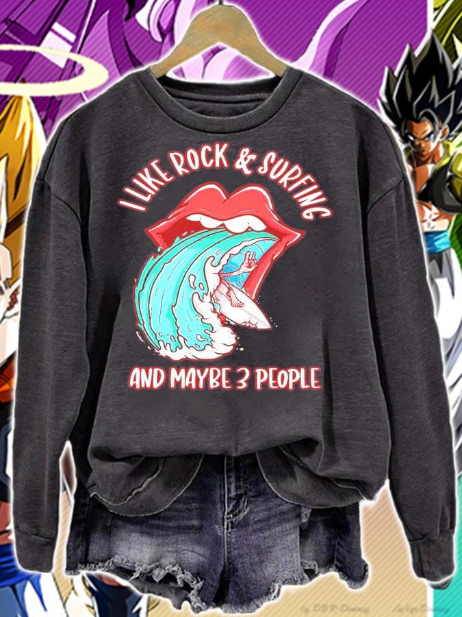 I like rock and surfing and maybe 3 people shirt sweatshirt