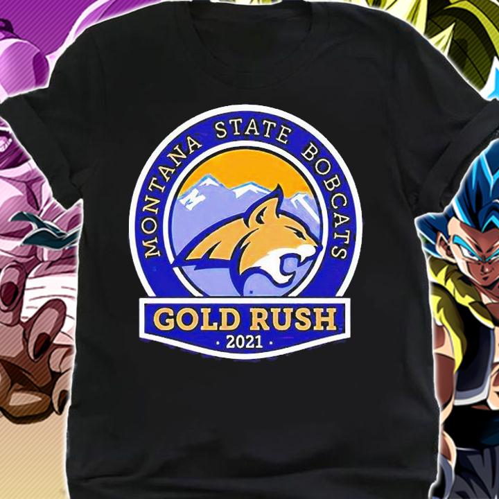 Montana state bobcats Gold rush 2021 T-shirt shirt