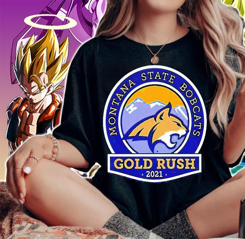 Montana state bobcats Gold rush 2021 T-shirt woman shirt