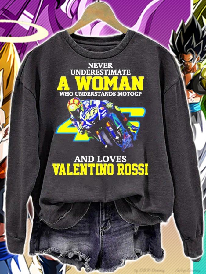 Never underestimate a woman and loves Valentino Rossi shirt
