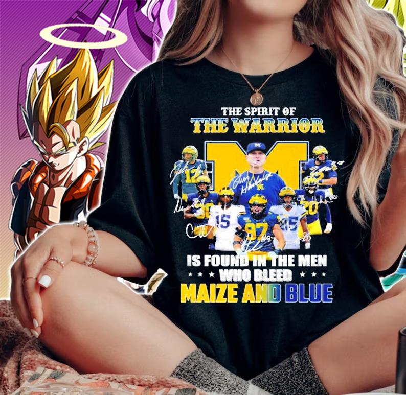 The Spirit Of The Warrior Is Found In The Men Who Bleed Maize And Blue Shirt woman shirt