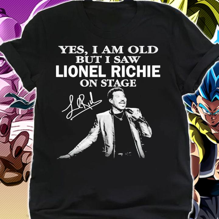 Yes I am old but I saw Lionel Richie on stage signature shirt