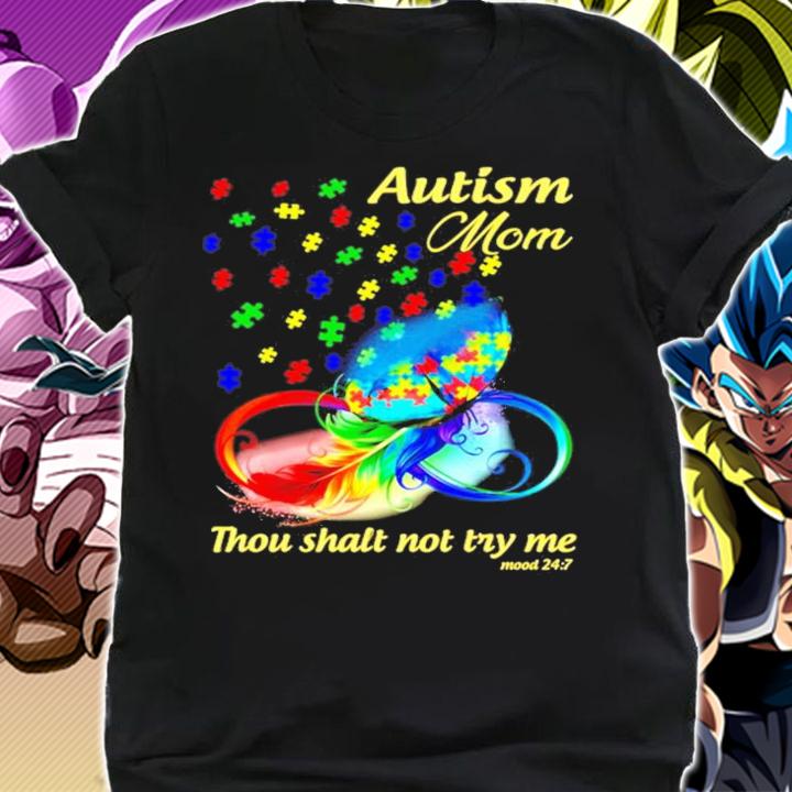 Autism mom thou shalt not try me mood 247 shirt shirt