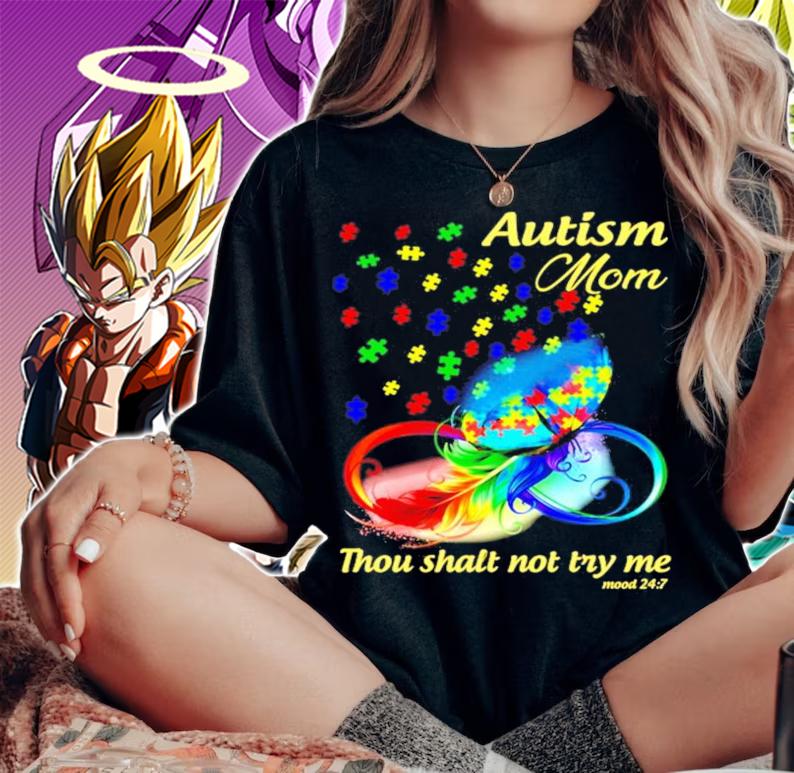 Autism mom thou shalt not try me mood 247 shirt woman shirt
