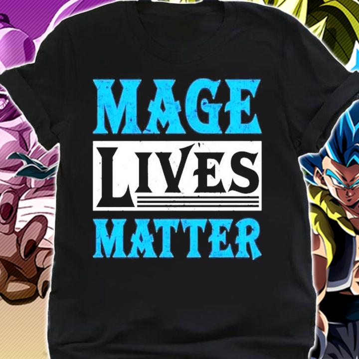 Mage lives matter shirt