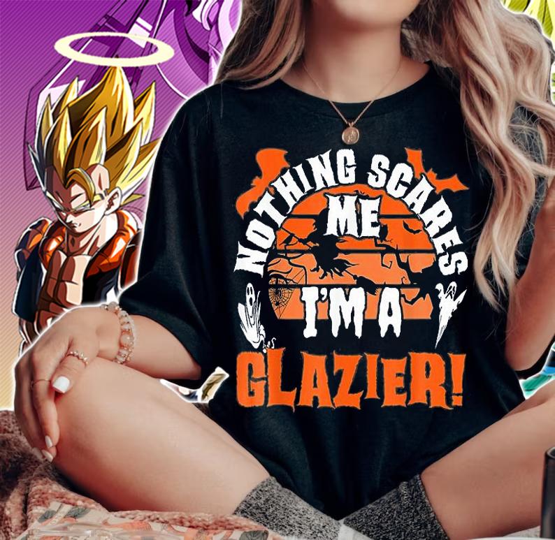 Nothing Scares Me I'm A Glazier Halloween Costume T-Shirt