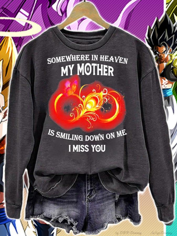 Somewhere in heaven my mother is smiling down on me I miss you t-shirt sweatshirt
