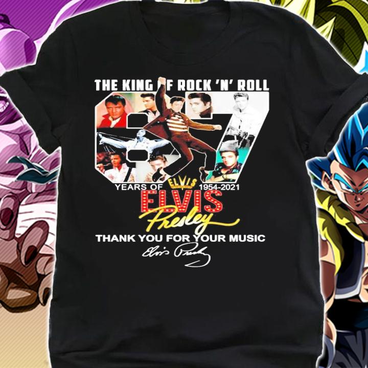 The king of rock N roll 67 years of 1954-2021 Elvil signature shirt