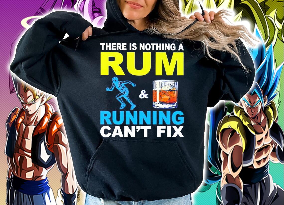 There is nothing a rum running can't fix shirt