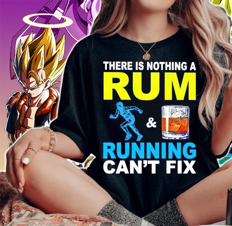 There is nothing a rum running can't fix shirt